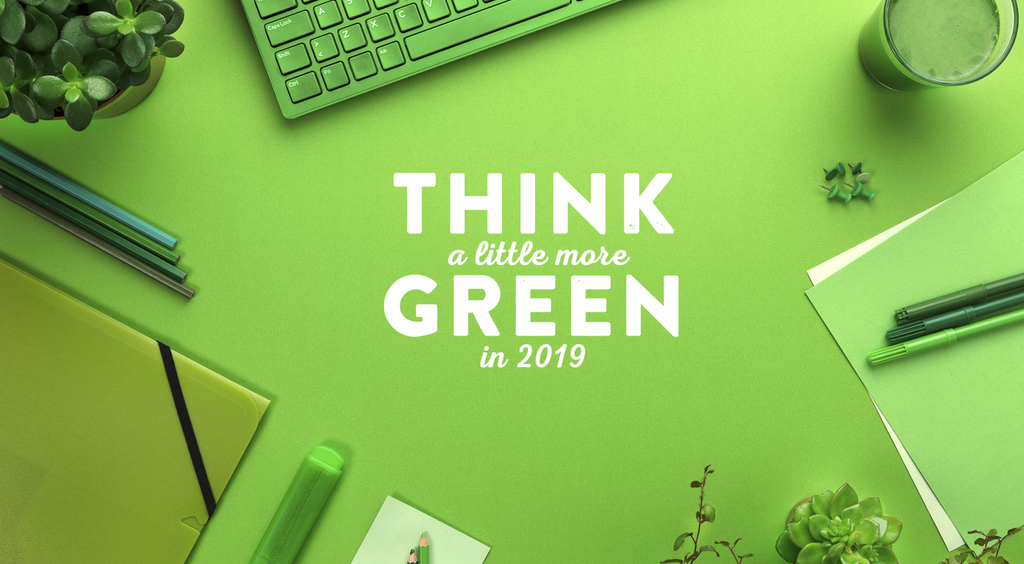 Steps to Green Your Office in 2019!