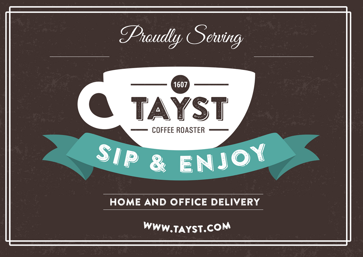 proudly serving tayst coffee 